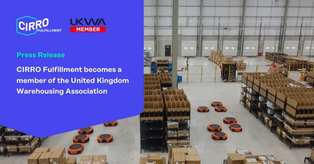CIRRO Fulfillment becomes a member of the United Kingdom Warehousing Association (UKWA)